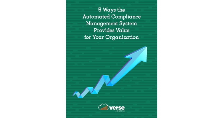 5 Ways the Automated Compliance Management System Provides Value for Your Organization