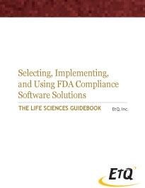 The Life Sciences Guidebook: Selecting, Implementing, and Using FDA Compliance Software Solutions