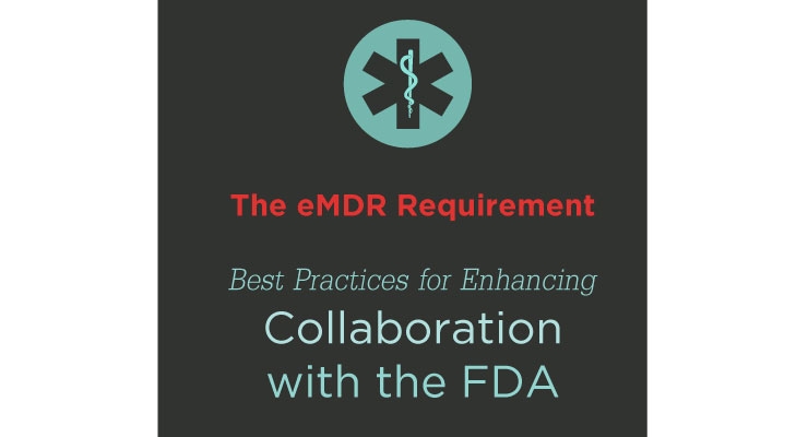 Enhancing Collaboration with the FDA through eMDR