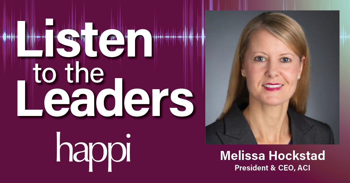 Listen to the Leaders: ACI President & CEO Melissa Hockstad