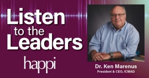 Listen to the Leaders: ICMAD President & CEO Ken Marenus