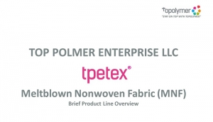 tpetex Meltblown Nonwovens Fabric - Brief Product Line Overview