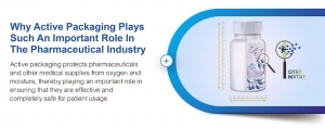 Why Active Packaging Plays Such An Important Role in The Pharmaceutical Industry 