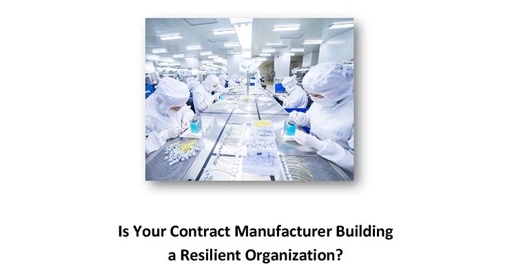 Is Your Contract Manufacturing Building a Resilient Organization?