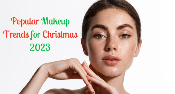 Popular Makeup Trends for Christmas 2023