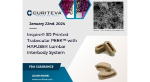 FDA Clears Curiteva’s Inspire 3D Printed Trabecular PEEK Lumbar Interbody Fusion System