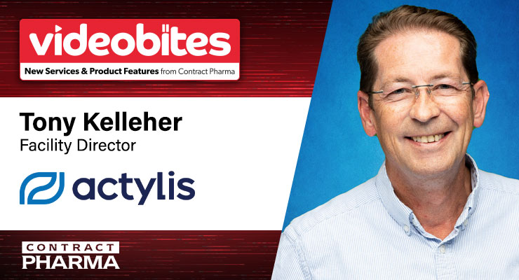 Videobite: Contract Pharma Talks with Tony Kelleher of Actylis