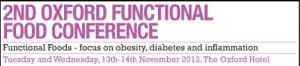 2nd Oxford Functional Food Conference: Functional Foods- focus on obesity, diabetes and inflammation 