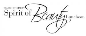 March of Dimes To Host Spirit of Beauty Luncheon